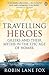 Travelling Heroes: Greeks and their Myths in the Epic Age of Homer