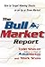 The Bull Market Report: How To Target Winning Stocks In An Up Or Down Market