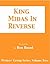 King Midas in Reverse by Ben Beard