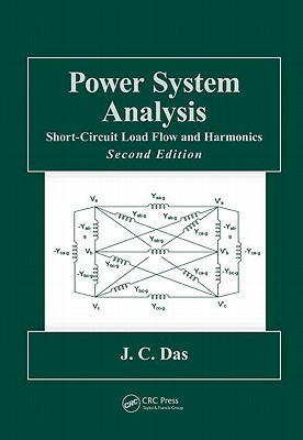 Power System Analysis: Short-Circuit Load Flow and Harmonics (Hardcover)