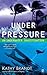 Under Pressure by Kathy Brandt