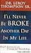 I'll Never Be Broke Another Day in My Life! Real Answers to Financial Hardships
