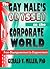 The Gay Male's Odyssey in the Corporate World: From Disempowerment to Empowerment