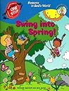 Swing into Spring!: Seasons in God's World (One-Stop Thematic Units)