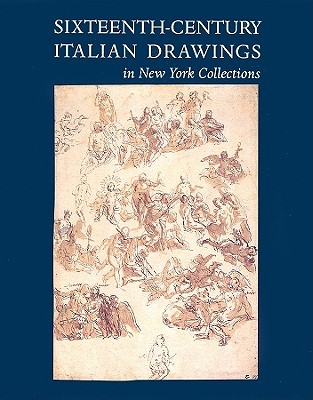Sixteenth-Century Italian Drawings in New York Collections (Hardcover)