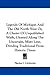 Legends of Michigan and the Old North West: Or, a Cluster of Unpublished Waifs, Gleaned Along the Uncertain, Misty Line, Dividing Traditional from Historic Times