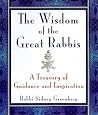 The Wisdom of Modern Rabbis: A Treasury of Guidance and Inspiration The Wisdom of Modern Rabbis: A Treasury of Guidance and Inspiration