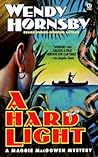 A Hard Light (A Maggie MacGowen Mystery #5)