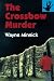 The Crossbow Murder by Wayne Minnick
