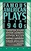 Famous American Plays of the 1940s