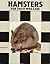 Hamsters: For Those Who Care