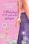 In Wahrheit wird viel mehr gelogen by Kerstin Gier