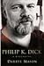 The Biography Of Philip K. ...