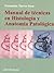 Manual de Tecnicas En Histologia y Anatomia Patologica