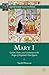 Mary I: Gender, Power, and Ceremony in the Reign of England’s First Queen (Queenship and Power)
