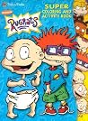 Rugrats: Super Coloring and Activity Book #2 Rugrats: Super Coloring and Activity Book #2