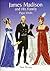 James Madison and His Family Paper Dolls