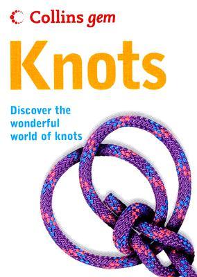 Knots: The essential step-by-step guide for knot tying from beginner to advanced (Collins Gem)