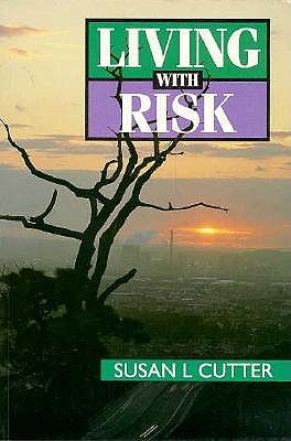 Living with Risk: The Geography of Technological Hazards (Paperback)