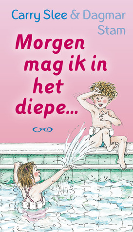 Morgen mag ik in het diepe... (Paperback)