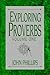 Exploring Proverbs: Proverbs 1:1-19:5 (The Exploring Series, Vol 1)