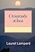 'Crossroads at Isca' by Laurel Lamperd