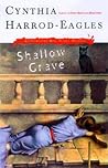 Shallow Grave by Cynthia Harrod-Eagles