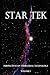 Star Tek Perspectives on Terrestrial Technology by Celestial Blue Star