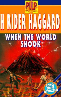 When the World Shook: Being an Account of the Great Adventure of Bastin, Bickley, and Arbuthnot (Paperback)