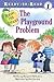 The Playground Problem (Robin Hill School Ready-To-Read)