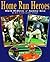 Home Run Heroes : Mark McGwire & Sammy Sosa