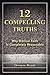 12 Compelling Truths