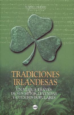 Tradiciones Irlandesas (Spanish Edition)