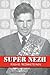 Super Nezh: Rashid Nezhmetdinov, Chess Assassin