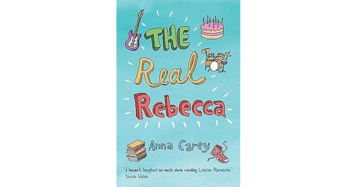 The Real Rebecca (The Real Rebecca, #1) by Anna Carey