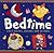 Bedtime: First Words, Rhymes, and Actions