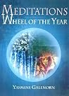 Meditations on the Wheel of the Year Meditations on the Wheel of the Year
