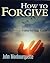 How to Forgive: A Step-By-Step Guide