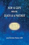 How To Cope With The Death of a Partner - Strategies for Surviving the Difficult Times Ahead and Maintaining Your Emotional Health