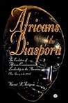 Africans of the Diaspora: The Evolution of African Consciousness and Leadership in the Americas (From Slavery to the 1920S)