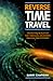 Reverse Time Travel by Barry Chapman