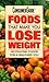 Foods That Make You Lost Weight: Fat-Fighting Foods for a Healthier You