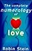 The Complete Numerology of Love