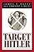 Target Hitler by James P. Duffy
