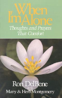 When I'm Alone: Thoughts and Prayers That Comfort (Paperback)