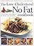 Low Cholesterol No Fat Cookbook: Over 400 Deliciously Healthy Recipes for Every Occasion