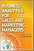 Business Analytics for Customer Intelligence (Wiley and SAS Business Series)