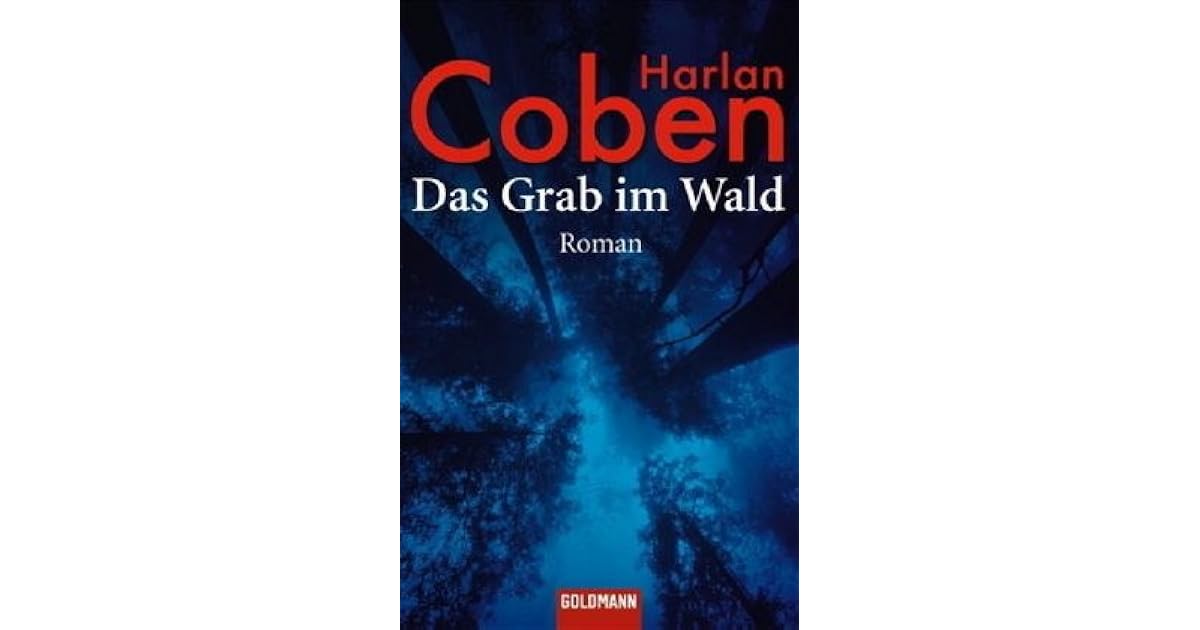 Das Grab Im Wald by Harlan Coben Das Grab Im Wald by Harlan Coben