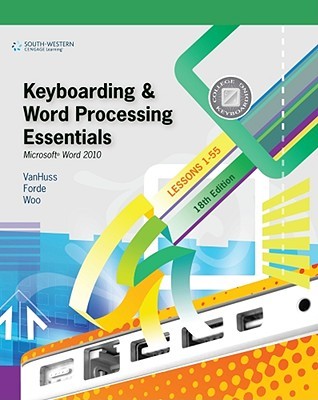 Keyboarding and Word Processing Essentials, Lessons 1-55: Microsoft Word 2010 (Available Titles Keyboarding Pro Deluxe)