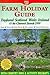 The Farm Holiday Guide to Holidays in England, Scotland, Wales, Ireland & the Channel Islands 1999: Farms, Guest House and Country Hotels; Cottages, ... WALES & IRELAND & THE CHANNEL ISLANDS)